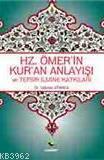 Hz.Ömer'in Kur'an Anlayışı ve Tefsir İlmine Katkıları Gökhan Atmaca