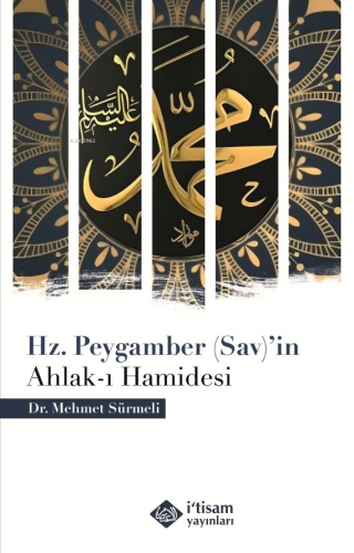 Hz. Peygamber (Sav)’İn Ahlak-I Hamidesi Mehmet Sürmeli