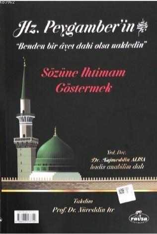 Hz. Peygamberin "Benden Bir Ayet Dahi Olsa Nakledin" Sözüne İhtimam Gö