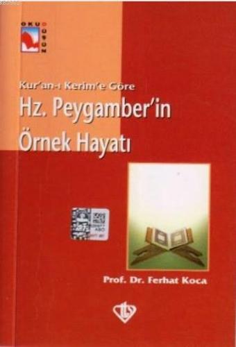 Hz. Peygamber'in Örnek Hayatı Ferhat Koca