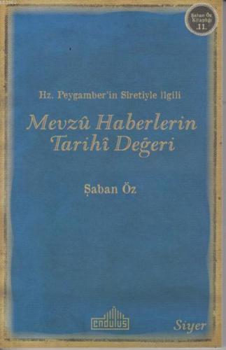 Hz.Peygamber'in Sıretiyle İlgili Mevzu Haberlerin Tarihi Değeri Şaban 