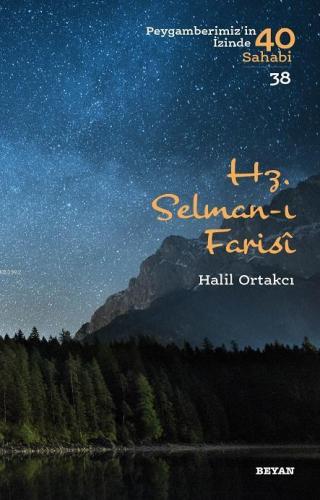 Hz. Selman-ı Farisi Halil Ortakcı