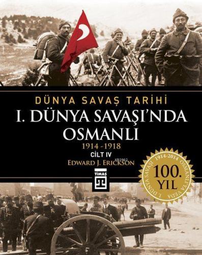 I. Dünya Savaşı'nda Osmanlı Edward J. Erickson