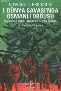 I. Dünya Savaşı'nda Osmanlı Ordusu Edward Erikson