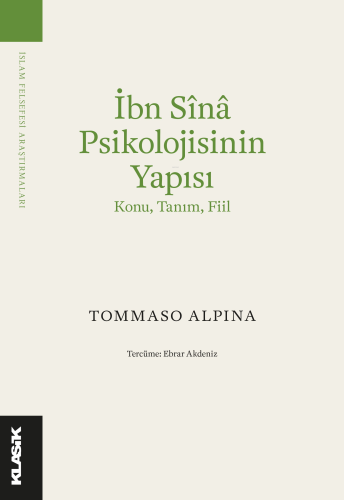 İbn Sînâ Psikolojisinin Yapısı ;Konu, Tanım, Fiil Tommaso Alpina