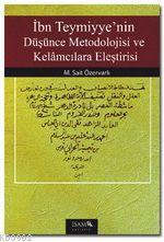 İbn Teymiyye'nin Düşünce Metadolojisi ve Kelamcılara Eleştirisi M. Sai