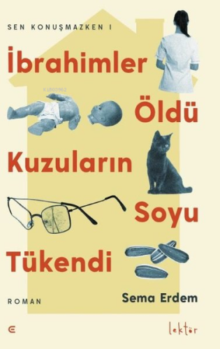 İbrahimler Öldü Kuzuların Soyu Tükendi;Sen Konuşmazken 1 Sema Erdem