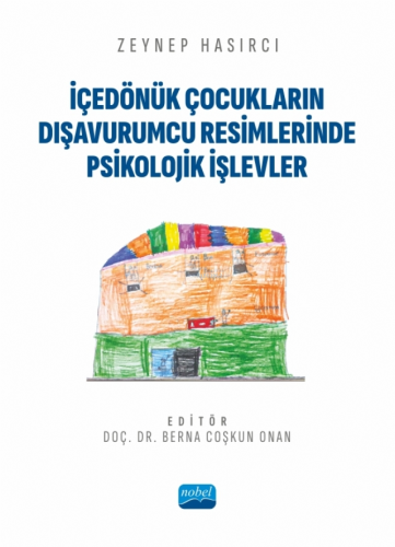 İçedönük Çocukların Dışavurumcu Resimlerinde Psikolojik İşlevler Zeyne