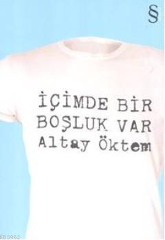 İçimde Bir Boşluk Var Altay Öktem