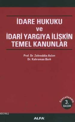 İdare Hukuku ve İdari Yargıya İlişkin Kanunlar Zehreddin Aslan