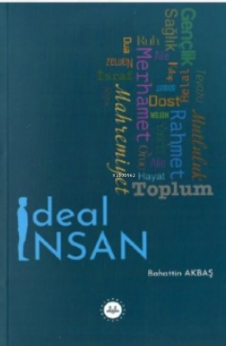 İdeal İnsan Bahattin Akbaş