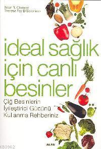 İdeal Sağlık İçin Canlı Besinler Brian R. Clement