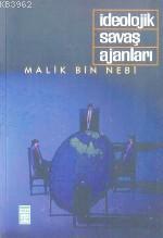 İdeolojik Savaş Ajanları Malik Bin Nebi