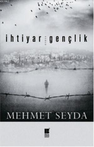 İhtiyar Gençlik Mehmet Seyda