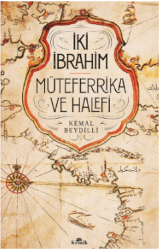 İki İbrahim;Müteferrika ve Halefi Kemal Beydilli