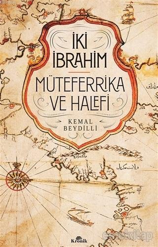 İki İbrahim - Müteferrika ve Halefi Kemal Beydilli