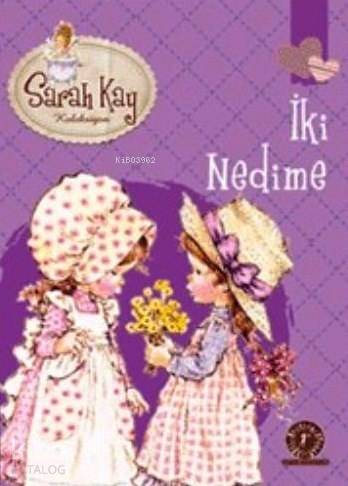 İki Nedime; Sarah Kay Koleksiyonu Sarah Kay