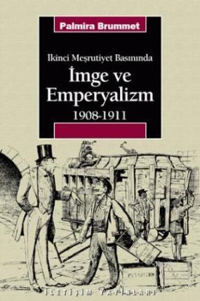 İmge ve Emperyalizm 1908-1911 Palmira Brummet