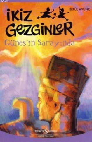 İkiz Gezginler Güneş'in Sarayında Betül Avunç