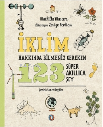 İklim Hakkında Bilmeniz Gereken 123 Süper Akıllıca Şey Mathilda Master