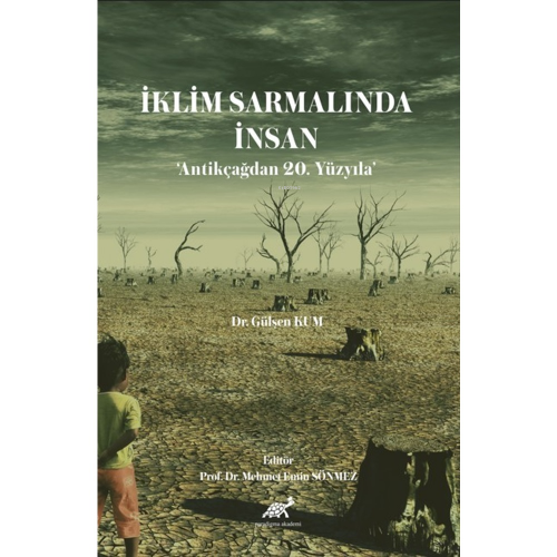 İklim Sarmalında İnsan - Antikçağdan 20. Yüzyıla Gülşen Kum