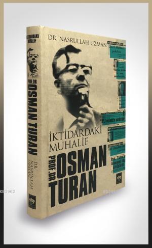 İktidardaki Muhalif Prof. Dr. Osman Turan Nasrullah Uzman