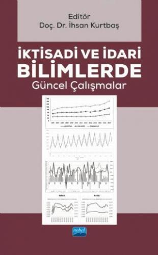 İktisadi ve İdari Bilimlerde Güncel Çalışmalar Kolektif