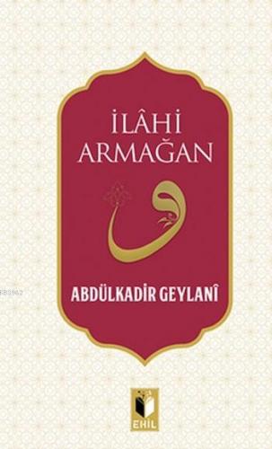 İlahi Armağan Abdülkadir Geylani