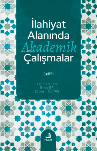 İlahiyat Alanında Akademik Çalışmalar Zübeyir Üçtaş