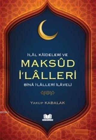 İlal Kaideleri ve Maksud İ'lalleri Yakup Kabalak