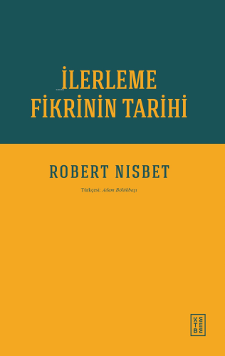 İlerleme Fikrin Tarihi Robert Nisbet