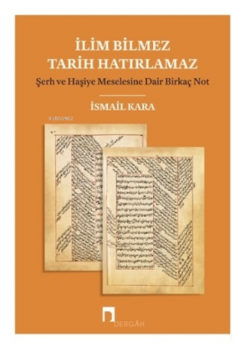 İlim Bilmez Tarih Hatırlamaz İsmail Kara