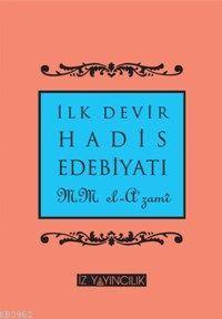 İlk Devir Hadis Edebiyatı Muhammed Mustafa El-a´zami