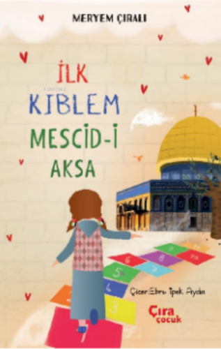 İlk Kıblem Mescid-i Aksa Meryem Çıralı