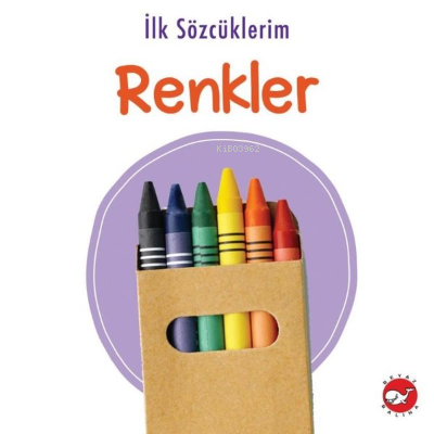 İlk Sözcüklerim - Renkler Kolektif