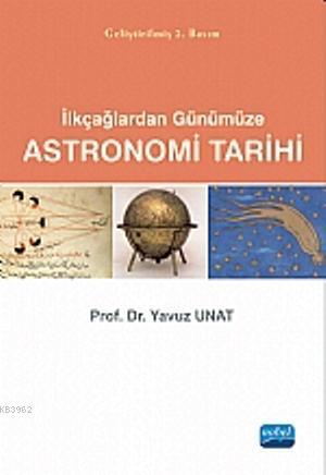 İlkçağlardan Günümüze Astronomi Tarihi Yavuz Unat