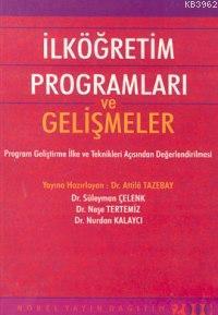 İlköğretim Programları ve Gelişmeler Süleyman Çelenk