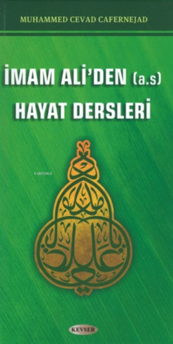 İmam Ali'den (A.S) Hayat Dersleri Muhammed Cevad Cafernejad