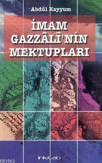 İmam Gazzali'nin Mektupları Abdül Kayyum