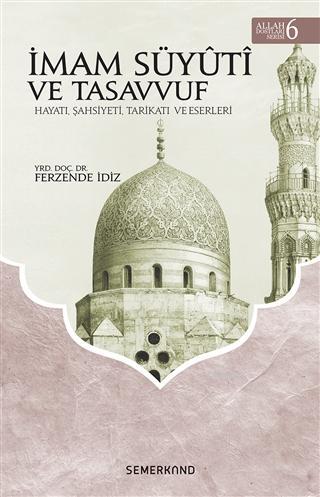 İmam Süyuti ve Tasavvuf - Allah Dostları Serisi 6 Ferzende İdiz