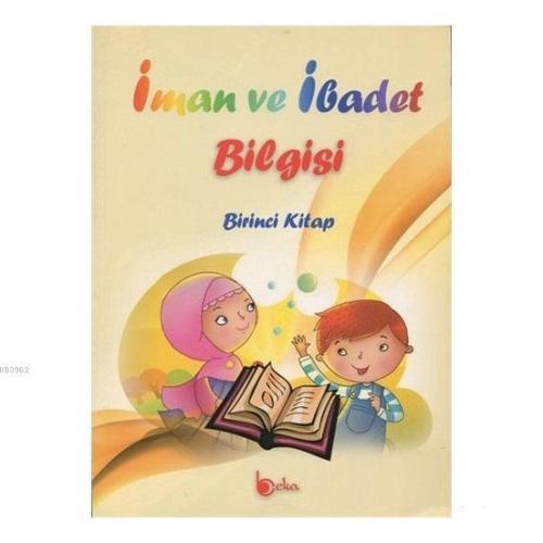 İman ve İbadet Bilgisi: Birinci Kitap İshak Doğan