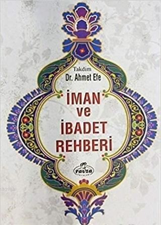 İman ve İbadet Rehberi Ahmet Efe