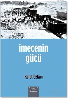 İmecenin Gücü Refet Özkan