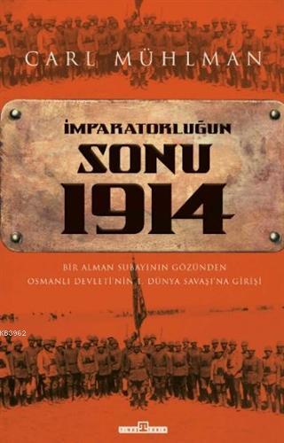 İmparatorluğun Sonu 1914 Carl Mühlman