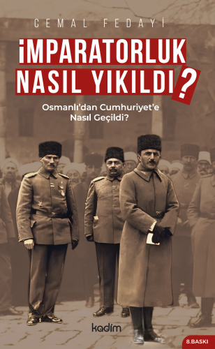 İmparatorluk Nasıl Yıkıldı? Cemal Fedayi