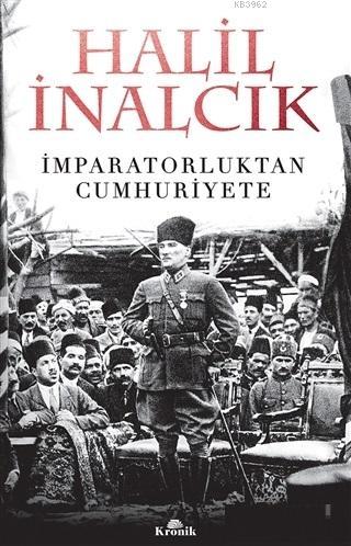 İmparatorluktan Cumhuriyete Halil İnalcık