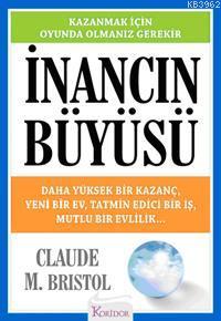 İnancın Büyüsü Claude M. Bristol