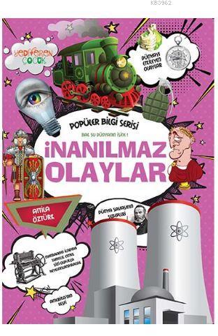 İnanılmaz Olaylar - Popüler Bilgi Serisi Attila Öztürk