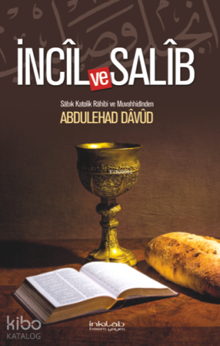 İncîl ve Salîb Abdulehad Davud