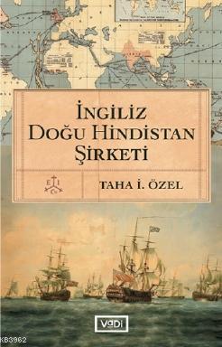 İngiliz Doğu Hindistan Şirketi Taha İ. Özel